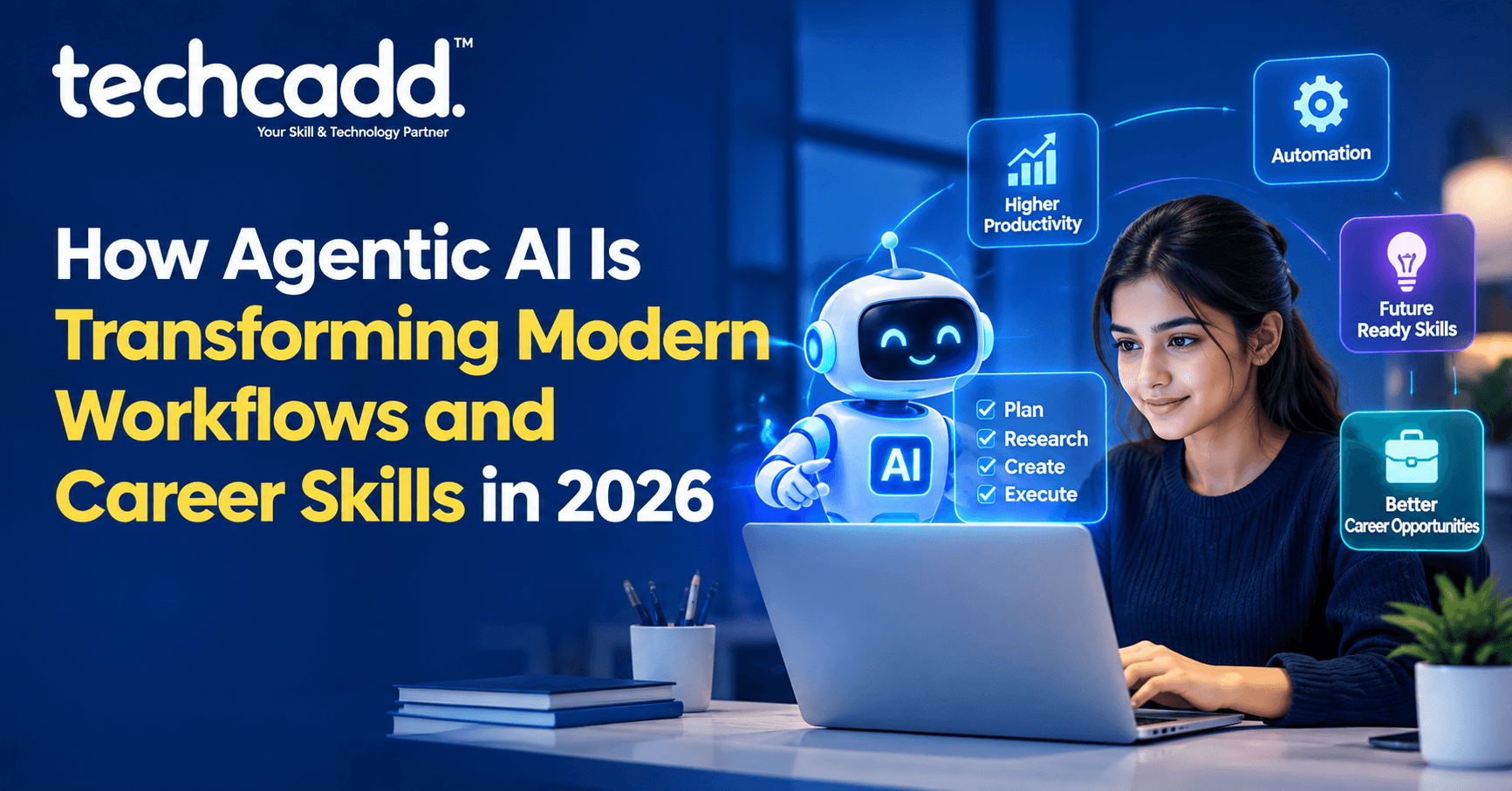 How Agentic AI Is Transforming Modern Workflows and Career Skills in 2026