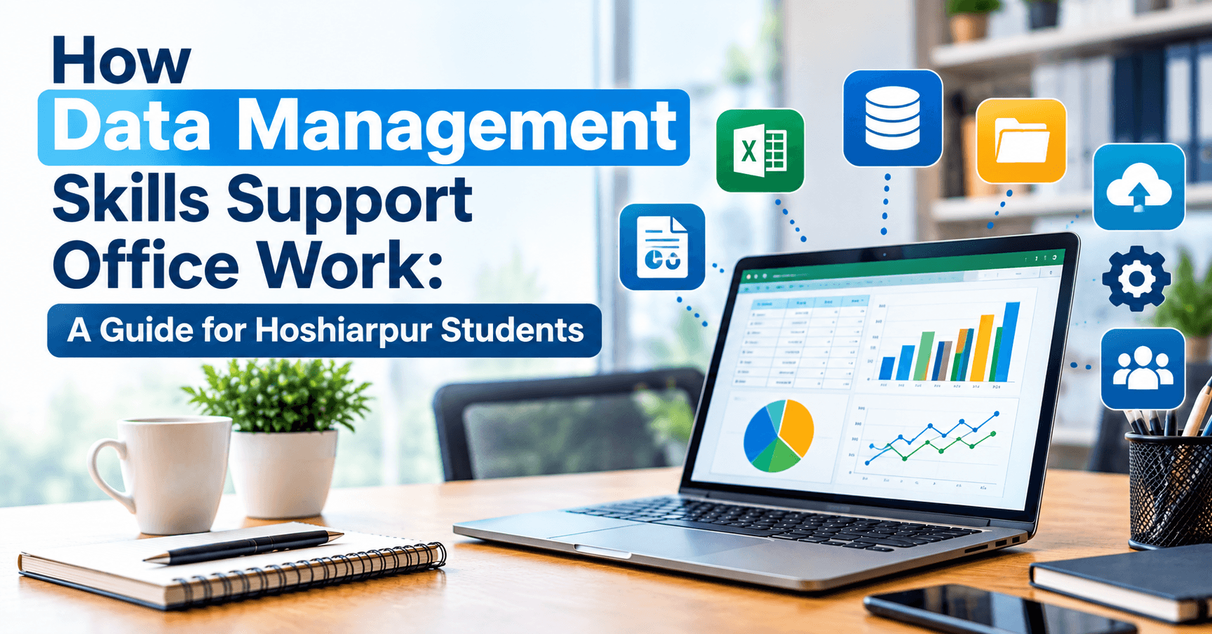 How Data Management Skills Support Office Work: A Guide for Hoshiarpur Students